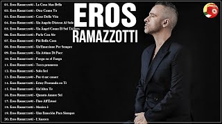 Eros Ramazzotti Live - Eros Ramazzotti Greatest Hits Full Album - Eros Ramazzotti Canzoni Nuove 2024