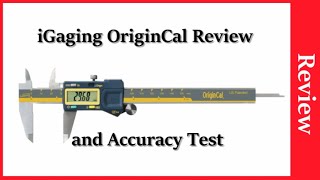 iGaging OriginCal Review and Accuracy Test