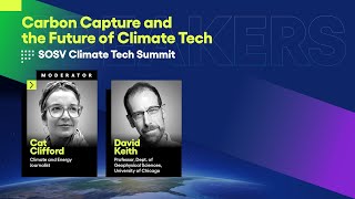 SOSV Climate Tech Summit | David Keith: Carbon Capture and the future of Climate Tech
