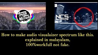 HOW TO MAKE AUDIO VISUALAIZER SPECTRUM MALAYALAM.| EXPLAINED IN MALAYALAM |100% USEFUL