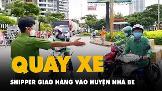 Hàng trăm shipper phải quay đầu xe vì không được vào huyện Nhà Bè giao hàng