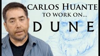 Road To Dune, Episode 25, Carlos Huante to work on Dune.