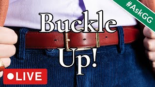 LIVE: Buckle Up For The Launch of Our New Belts! #AskGG