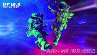 Future & Lil Uzi Vert - Baby Sasuke [Official Audio]