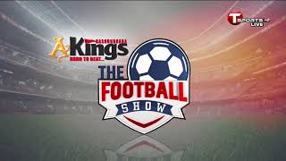 LIVE | The Football Show  | Football | T Sports