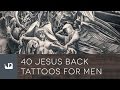 40 Jesus Back Tattoos For Men