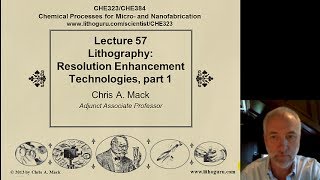 Lecture 57 (CHE 323) Lithography RET, part 1