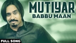 Babbu Maan - Mutiyar - [Desi Romeos] | Full Audio | Latest Punjabi Songs 2016