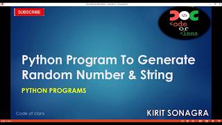 Python Programs 6: Python Program To Generate Random Number | Generate Random String