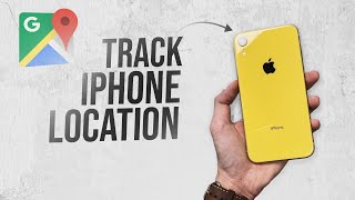 How to Track My iPhone Location in Google Maps (tutorial)