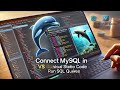 How to Connect MySQL Database in Visual Studio Code & Run SQL Queries