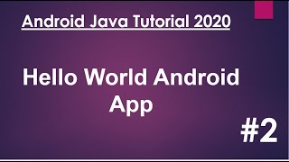 Android Java Tutorial 2020 - 02 - Hello World Android App