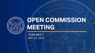 May 2026 Open Commission Meeting