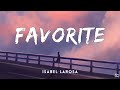 Favorite • Isabel Larosa 🎵(Lyrics)