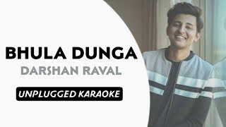 Bhula Duga | Darshan Raval | Free Unplugged Karaoke Lyrics | 2020 Hit Song | HQ Audio