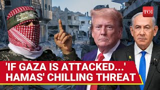 'Trump Is Clueless': Defiant Hamas Mocks U.S. President; Issues Big Threat To Israel \u0026 USA On Gaza