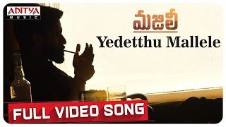 Yedetthu Mallele Full Video Song || MAJILI Songs || Naga Chaitanya, Samantha, Divyansha Kaushik