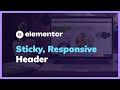 Elementor: Create a Sticky, Responsive Header/Navigation for Mobile Devices