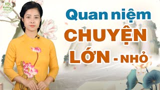 Chuyện lớn - chuyện nhỏ: Chuyện gì nên làm? | NGUYÊN NGỌC | SỐNG ĐẸP RADIO