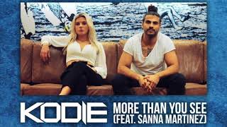 Kodie ft. Sanna Martinez - More Than You See