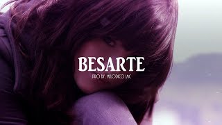 Besarte - Pista de Reggaeton Beat 2019 #44 | Prod.By Melodico LMC - V E N D I D A