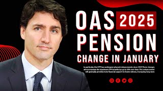 Attention Canadian Seniors: The 2025 OAS Pension Changes Could Impact Your Retirement!\