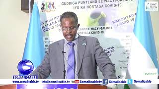 Deg Deg Gudiga Cudurka Covid19 ee puntland ayaa ku dhawaaqay Kiiskii aad