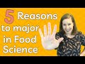 Top 5 reasons to major in food science