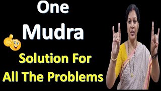 One Mudra - Solution For All The Problems