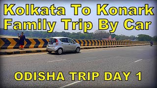 Kolkata To Konark Family Trip by Car