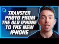 How to transfer photo from the old iPhone to the new iPhone （3 Ways)