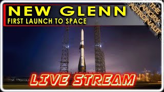 Blue Ring LIVE- New Glenn Maiden Launch With The Angry Astronaut