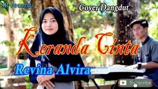 KERANDA CINTA |Revina Alvira cover dangdut