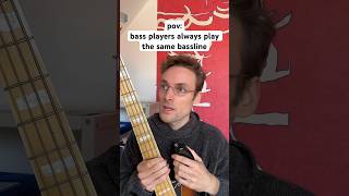 Bass players always play the same bassline