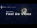 GhanaStar - Feel Da Vibez (Lyrics)