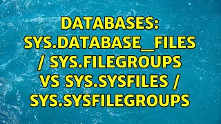 Databases: sys.database_files / sys.filegroups VS sys.sysfiles / sys.sysfilegroups (2 Solutions!!)