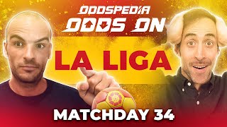 Odds On: La Liga Matchday 34 - Free Football Betting Tips, Picks & Predictions