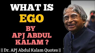 WHAT IS EGO BY APJ ABDUL KALAM?|APJ Abdul Kalam Motivational Quotes|Life Quotes|New WhatsApp Status