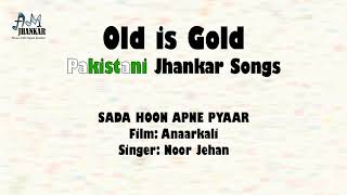 Sada Hoon Apne (Jhankar) - Noor Jehan