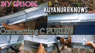 Kuya Nurr Knows || DIY || Connect C purlin without welding support