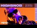 Highsnob - Too Much / Balaclava (Live) | ROUNDS | Vevo