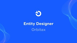 Orbitax Entity Designer