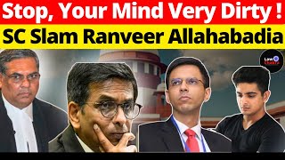 Ranveer Allahabadia Row: Stop, Your Mind Very Dirty!  SC Slam Ex CJI’s Son? #lawchakra #legal