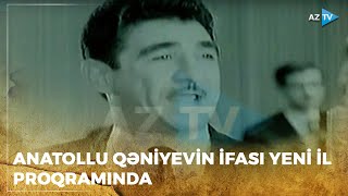 1965-ci ilin Yeni il proqramı üçün Anatollu Qəniyevin ürəkaçan ifası - \