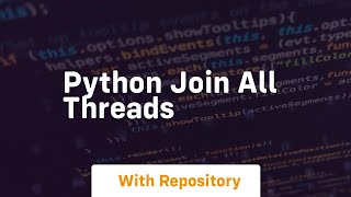 python join all threads