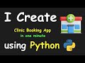 I CREATE CLINIC BOOKING APP IN 1 MIN USING PYTHON & LEARN PYTHON BY BUILDING SIMPLE PROJECTS