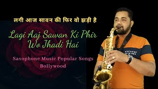 Saxophone Music Popular Songs Bollywood | Lagi Aaj Sawan Ki Phir Wo Jhadi Hai Song