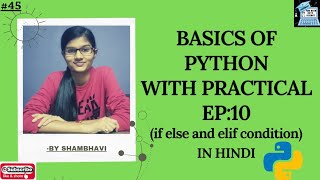 BASICS OF PYTHON EP:10 | If else and elif condition in python | program using condition | python