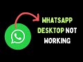How to Fix WhatsApp Desktop Not Working in Windows 11