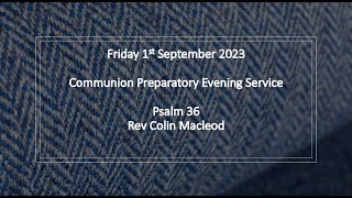 Friday Evening Communion Preparatory Service Rev Colin Macleod Shawbost ...